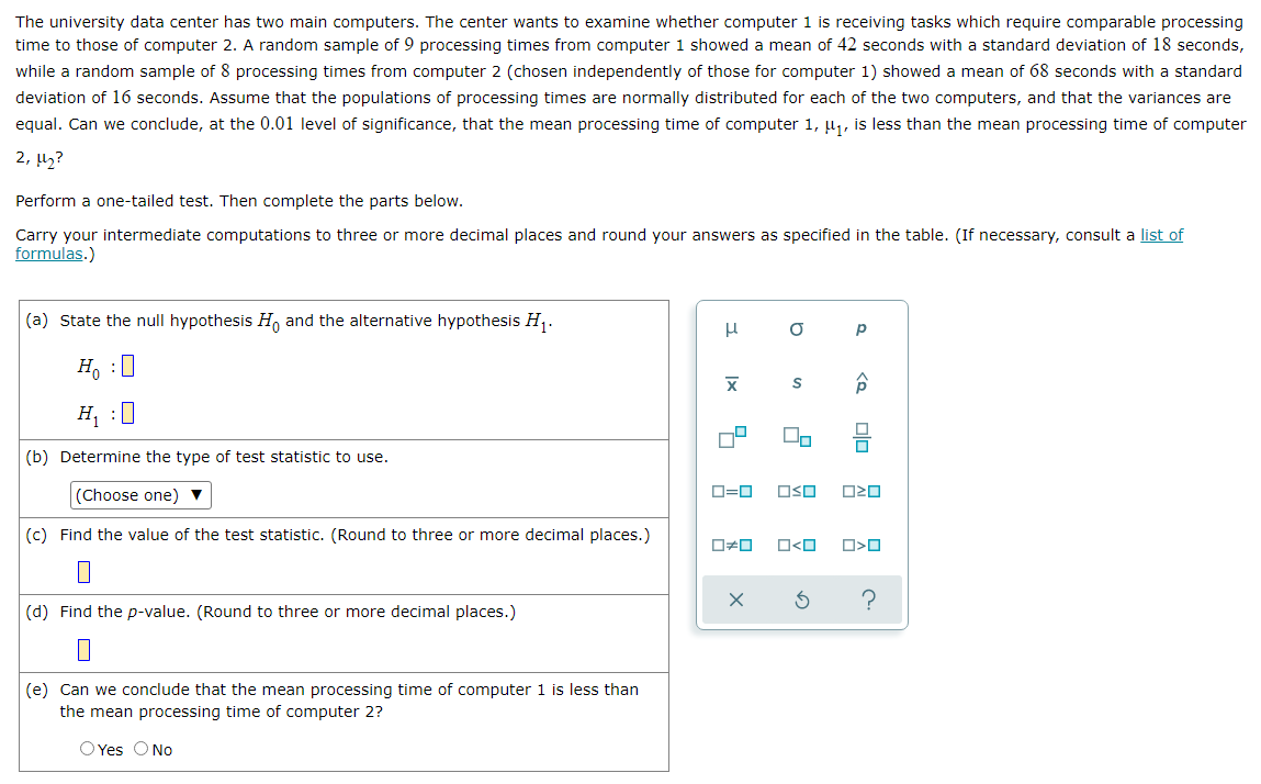  The university data center has two main computers. The center wants