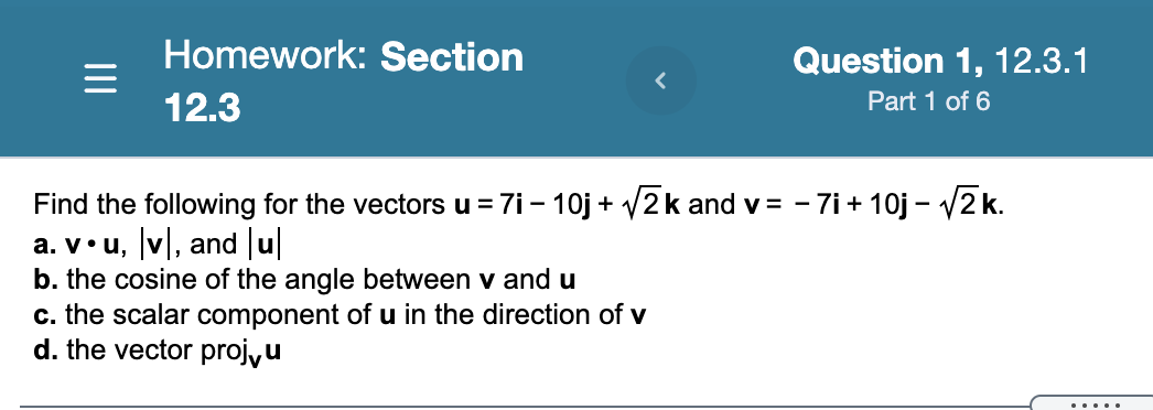 = Homework: Section Question 1, 12.3.1 K 12.3 Part 1 of