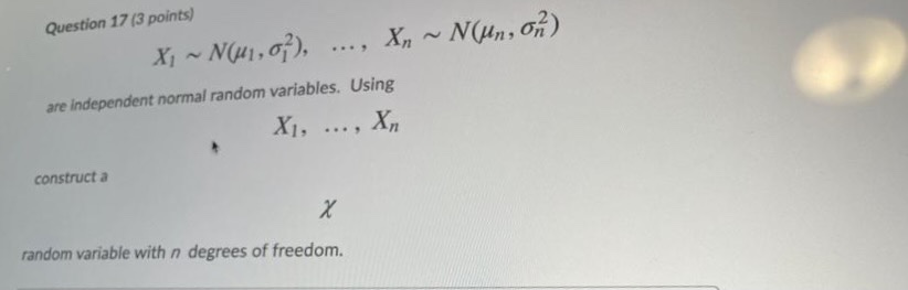 Please find the below question Question 17 (3 points) X1 ~ N