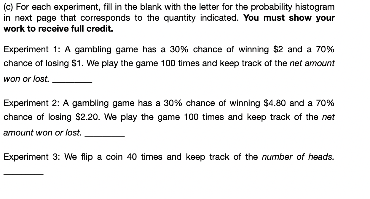  (c) For each experiment, fill in the blank with the letter