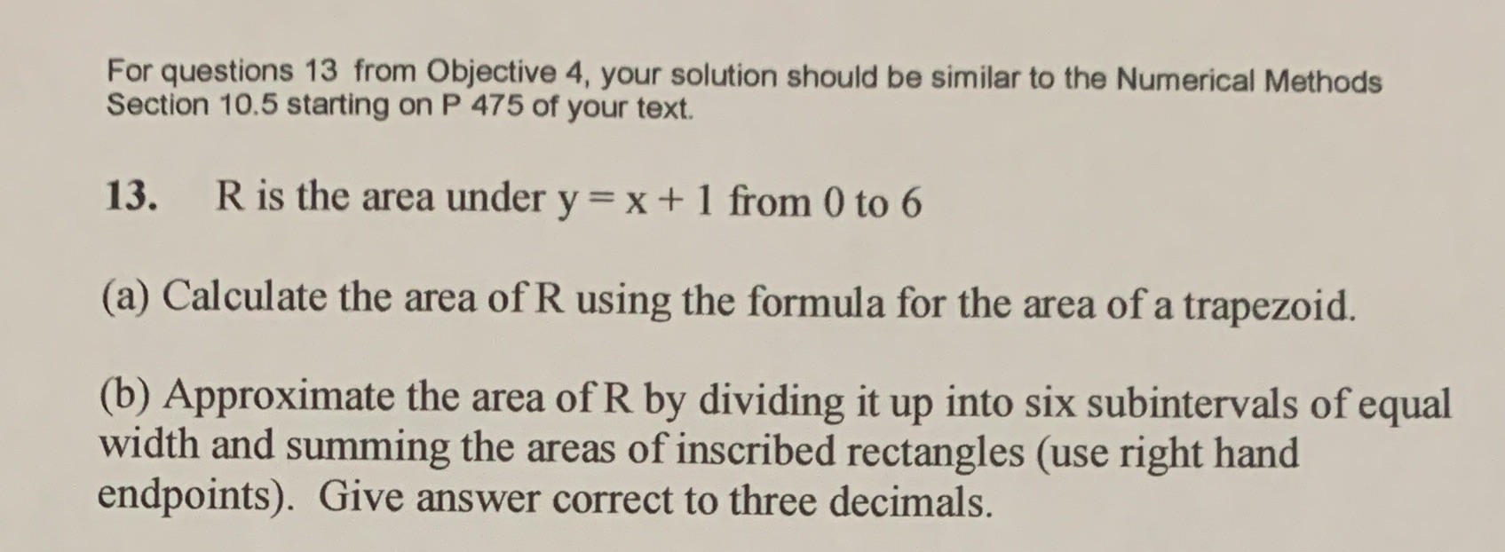  For questions 13 from Objective 4, your solution should be similar