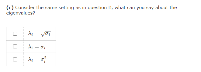  (c) Consider the same setting as in question B, what can