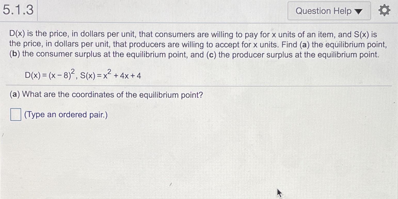 Please show work/steps. Thank you! 5.1.3 Question Help D(x) is the price,