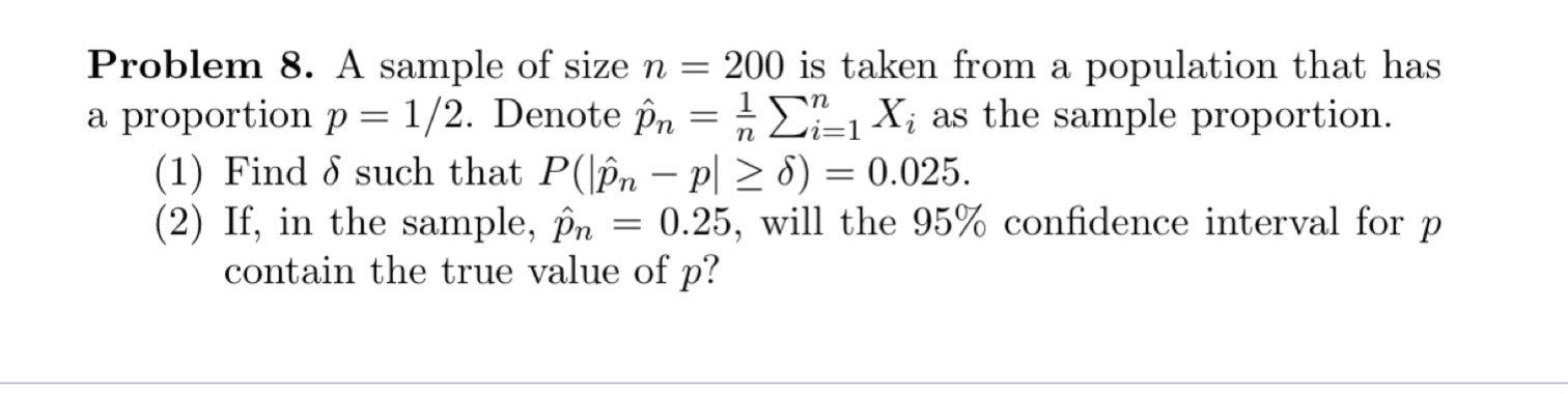  Problem 8. A sample of size n = 200 is taken