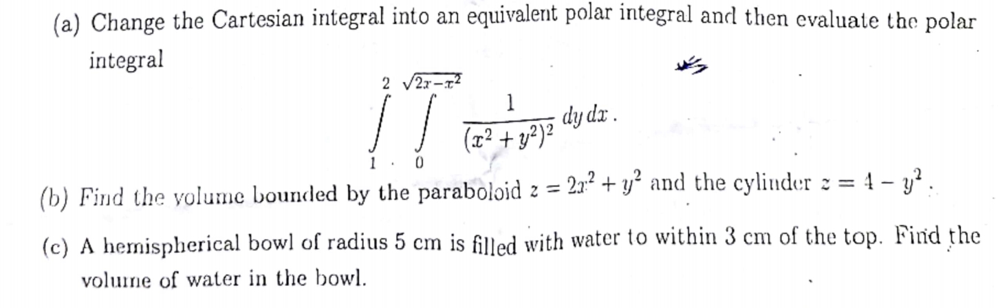  (a) Change the Cartesian integral into an equivalent polar integral and