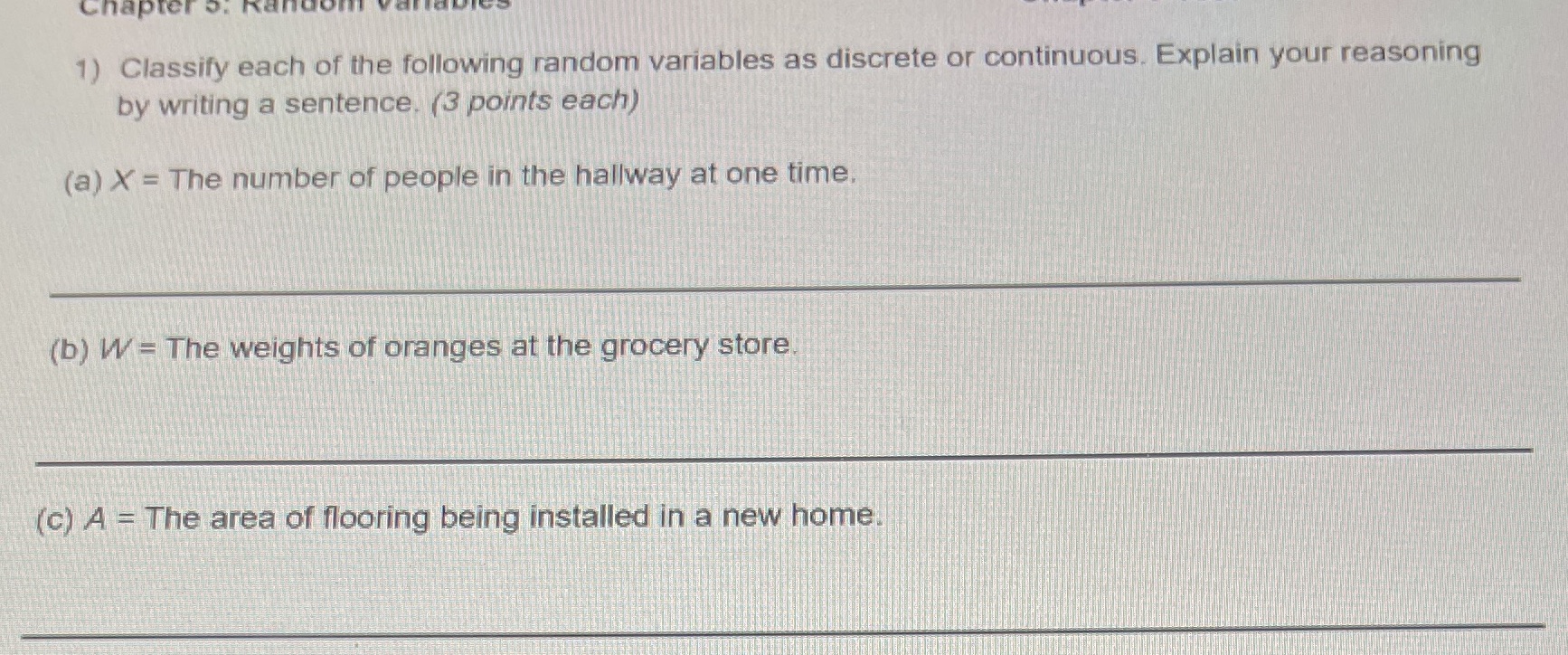  Chapter . 1) Classify each of the following random variables as