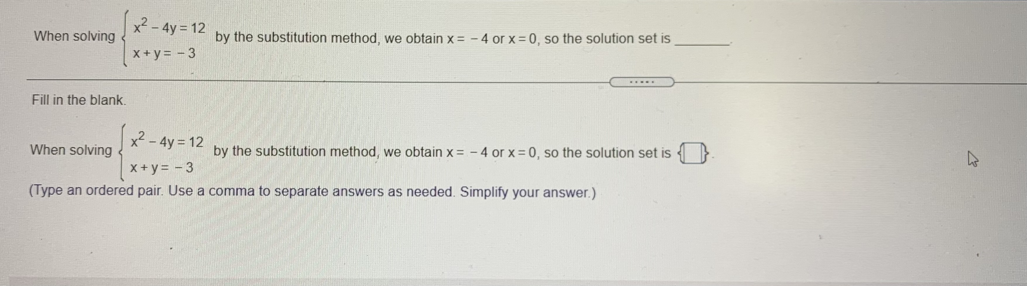 When solving x2 - 4y = 12 by the substitution method,