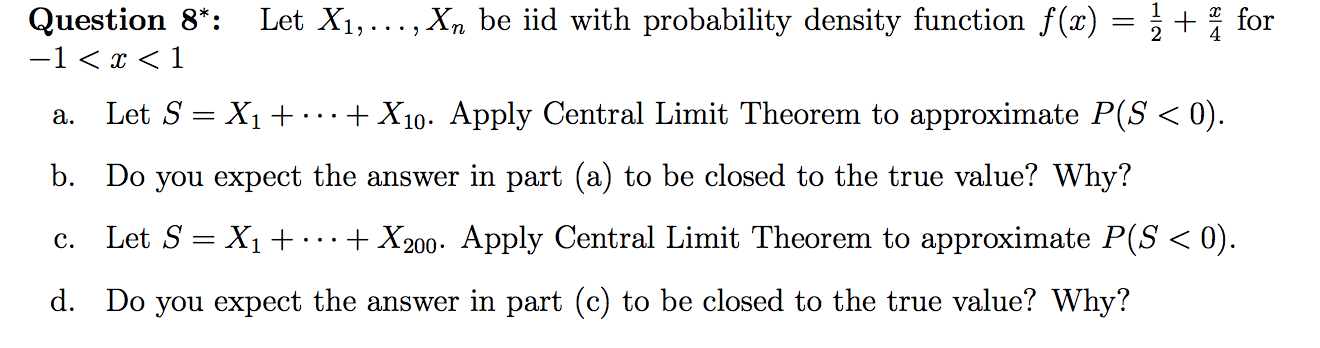 Question 8*: Let X1, . . . ,Xn be iid with
