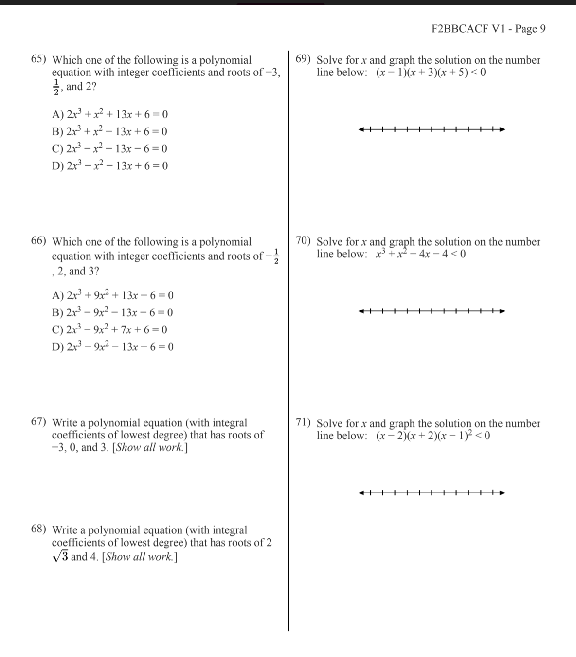 algebraically and represent the 61) The equation whose roots are 3 +