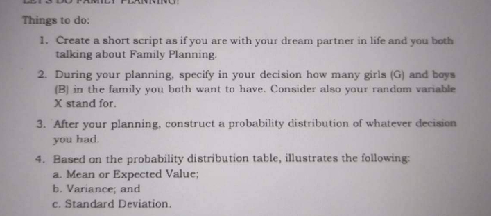 please help me with my statistics subject Things to do: 1. Create