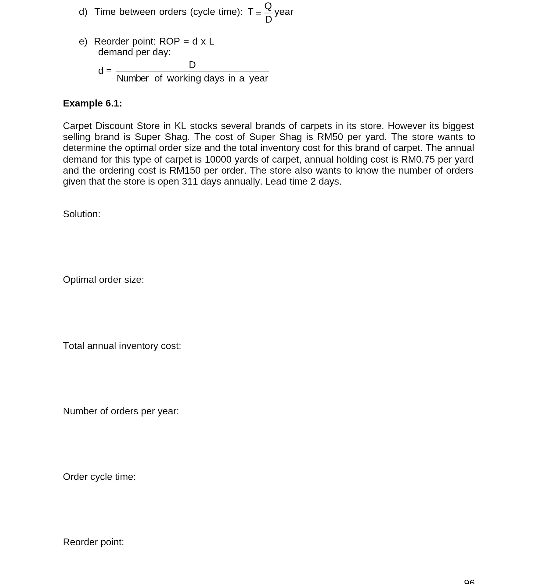  Q d) Time between orders (cycle time): T = Eyear e)