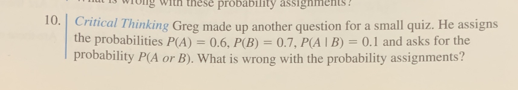 With these probability assignments ? 10. Critical Thinking Greg made up