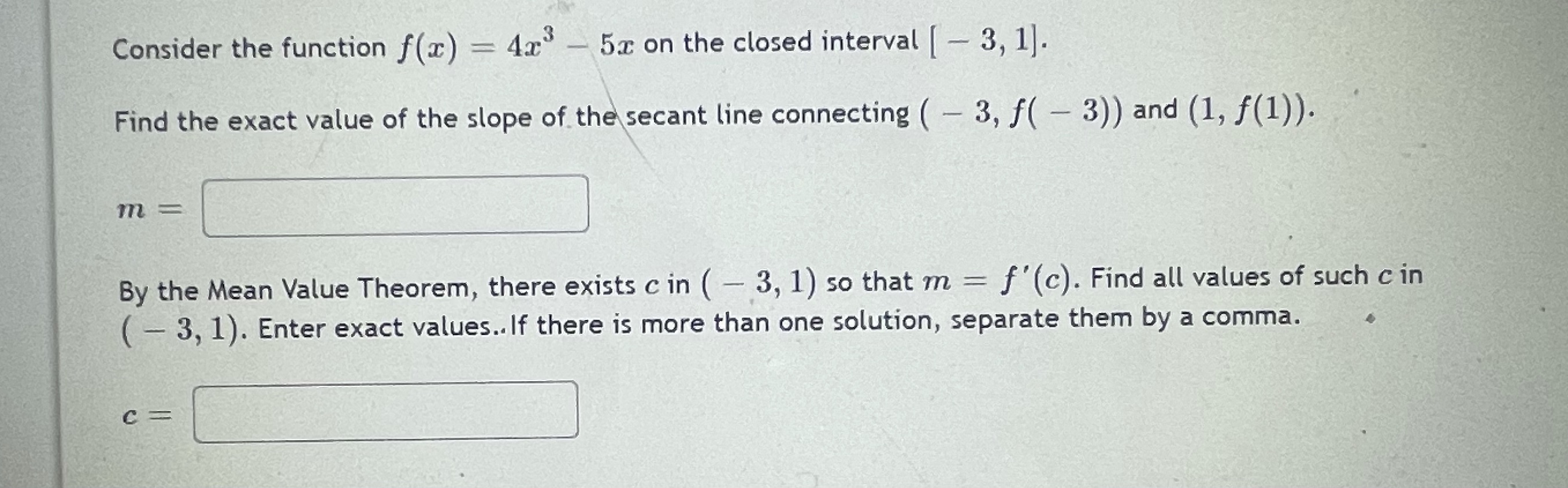  Consider the function f(x) = 4x- 5x on the closed interval