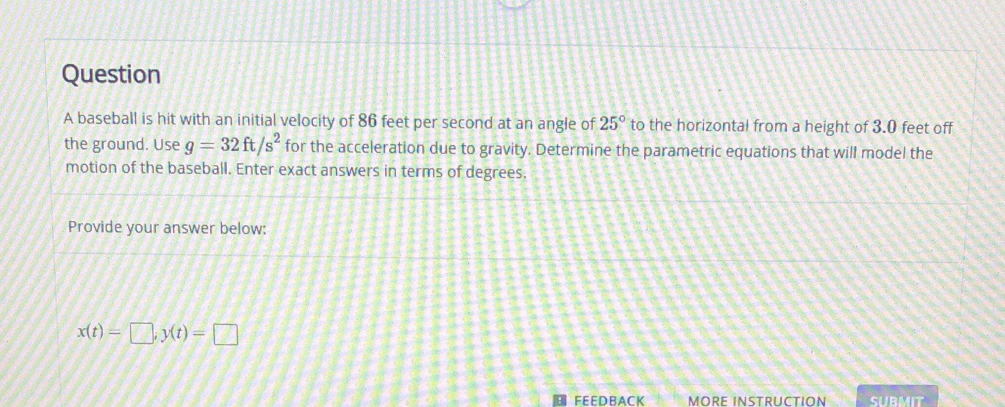 7.1b parametric equations Question A baseball is hit with an initial velocity