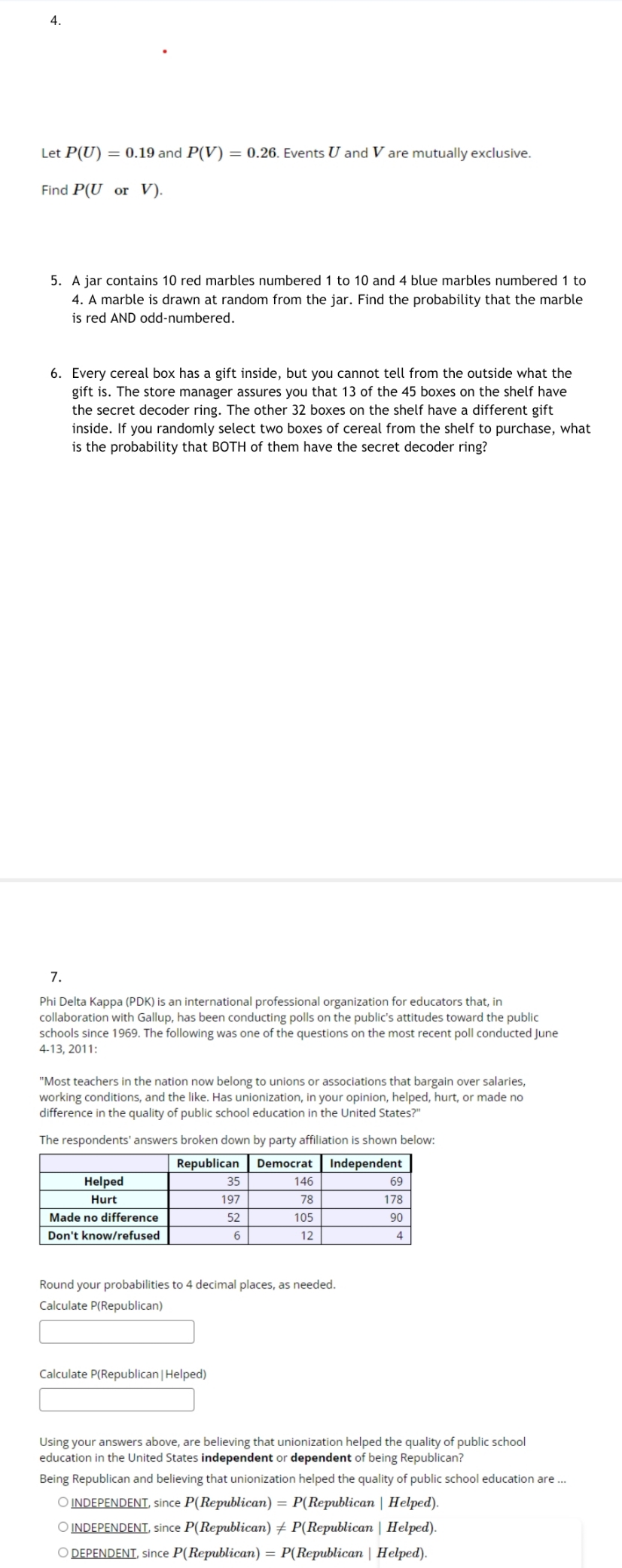 Statistics Let P(U) = 0.19 and P(V) = 0.26. Events U and