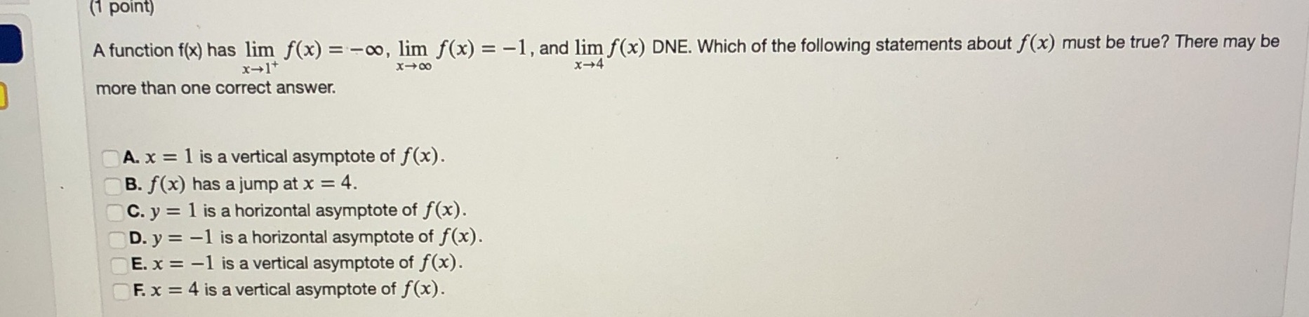 (1 point) A function f(x) has lim f(x) = -co, lim