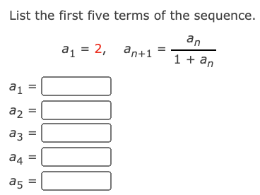 = 2, an+1 = 1 + an a1 = az a3 =