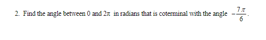  2. Find the angle between 0 and 2x in radians that