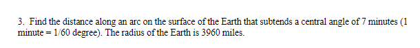 is coterminal with the angle 63. Find the distance along an arc