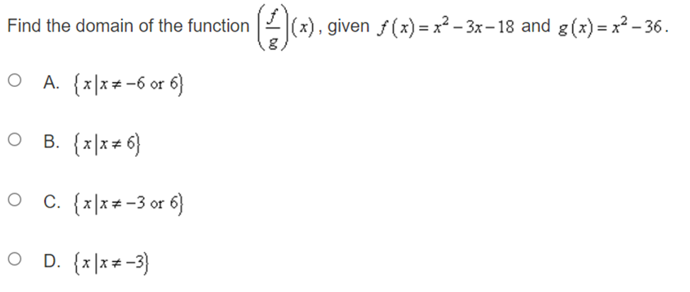 f ( x) = x -3x-18 and g (x) = x2 -36.