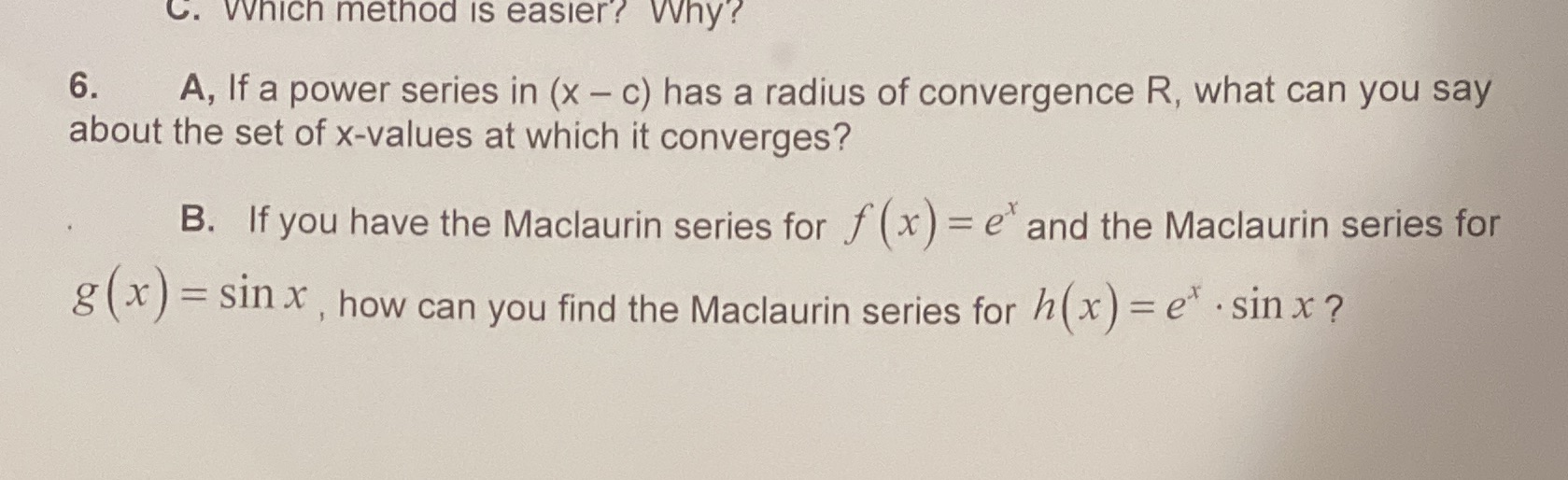 I need help with this problem C. Which method is easier? Why?