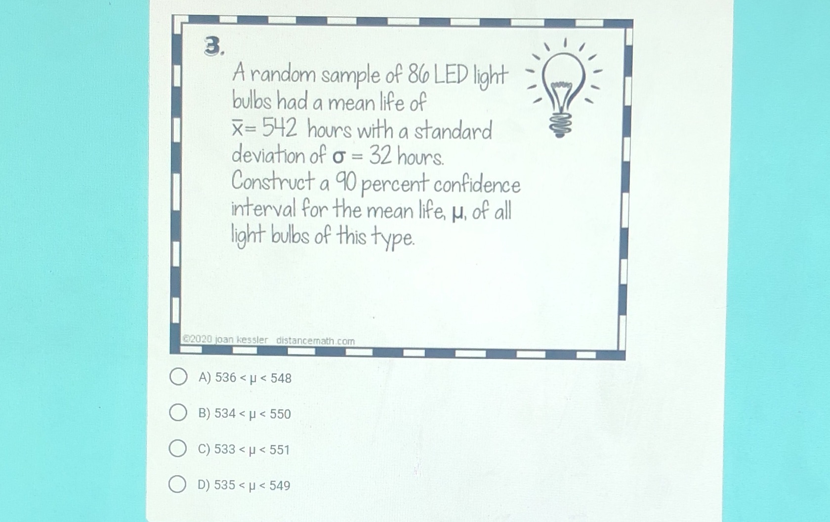  3. A random sample of 86 LED light bulbs had a