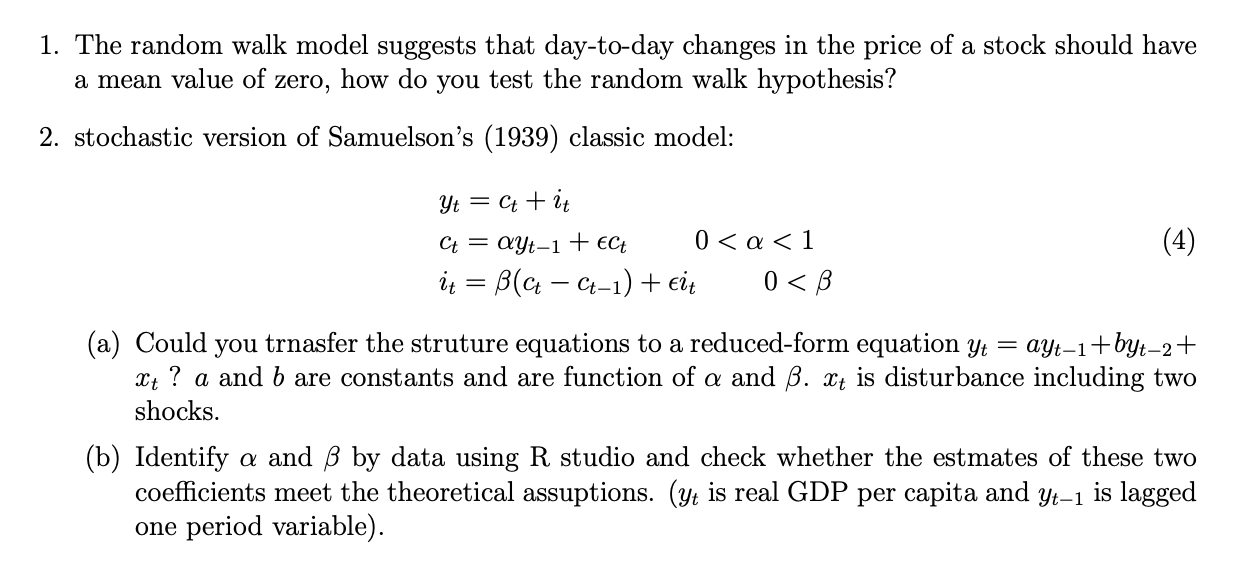  1. The random walk model suggests that day-to-day changes in the