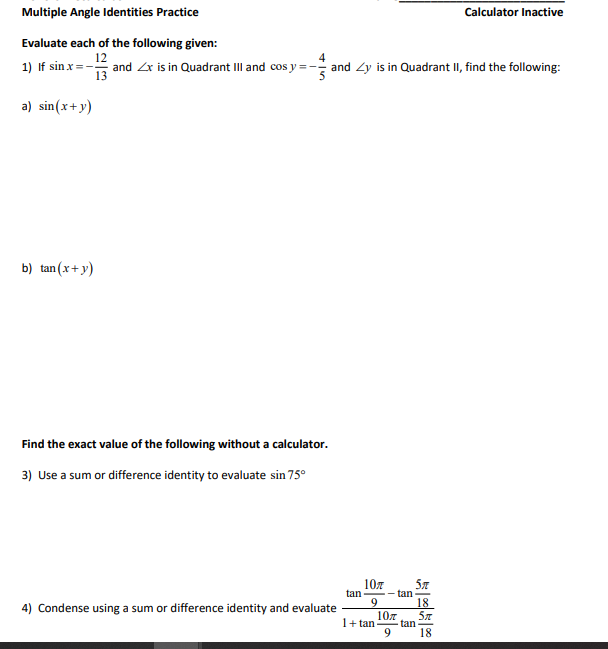 Multiple Angle Identities Practice Calculator Inactive Evaluate each of the following