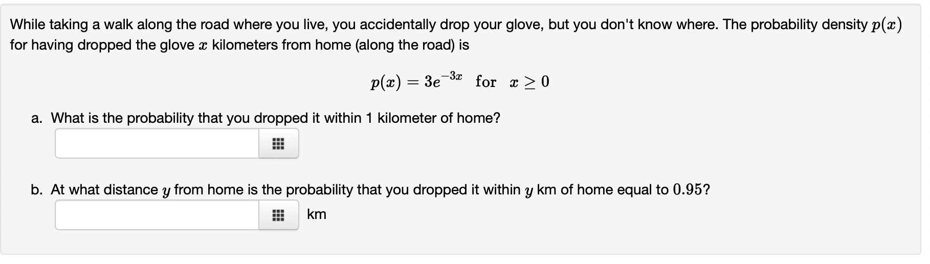  While taking a walk along the road where you live, you