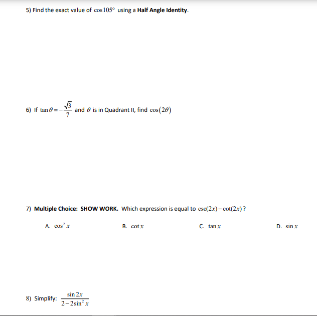 given: 1) If sin x =- 12 13 and _'x is in