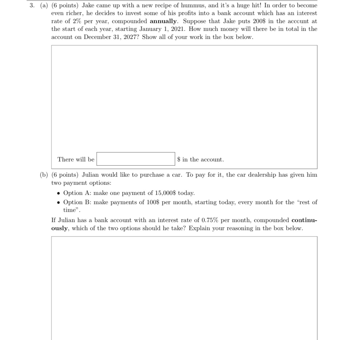 Solve plz 3. (a) (6 points) Jake came up with a new