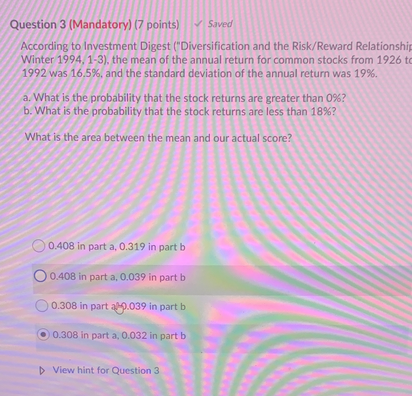 Question 3 (Mandatory) (7 points) I Saved According to Investment Digest