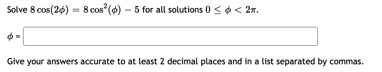 as a list separated by commas. Solve 2sin(2;3) + 1605(3) = O