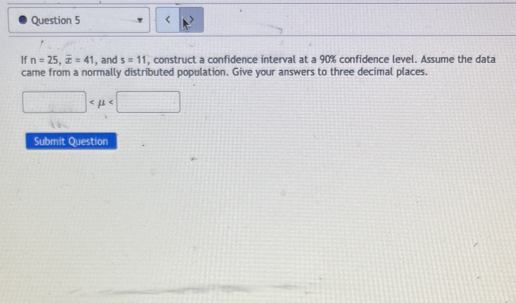 Question 5 If n = 25, & = 41, and s