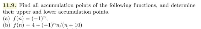 11.9. Find all accumulation points Of the following functions, and determine their