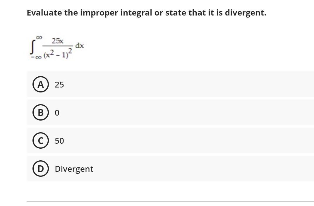 \fEvaluate the improper integral or state that it is divergent. 9