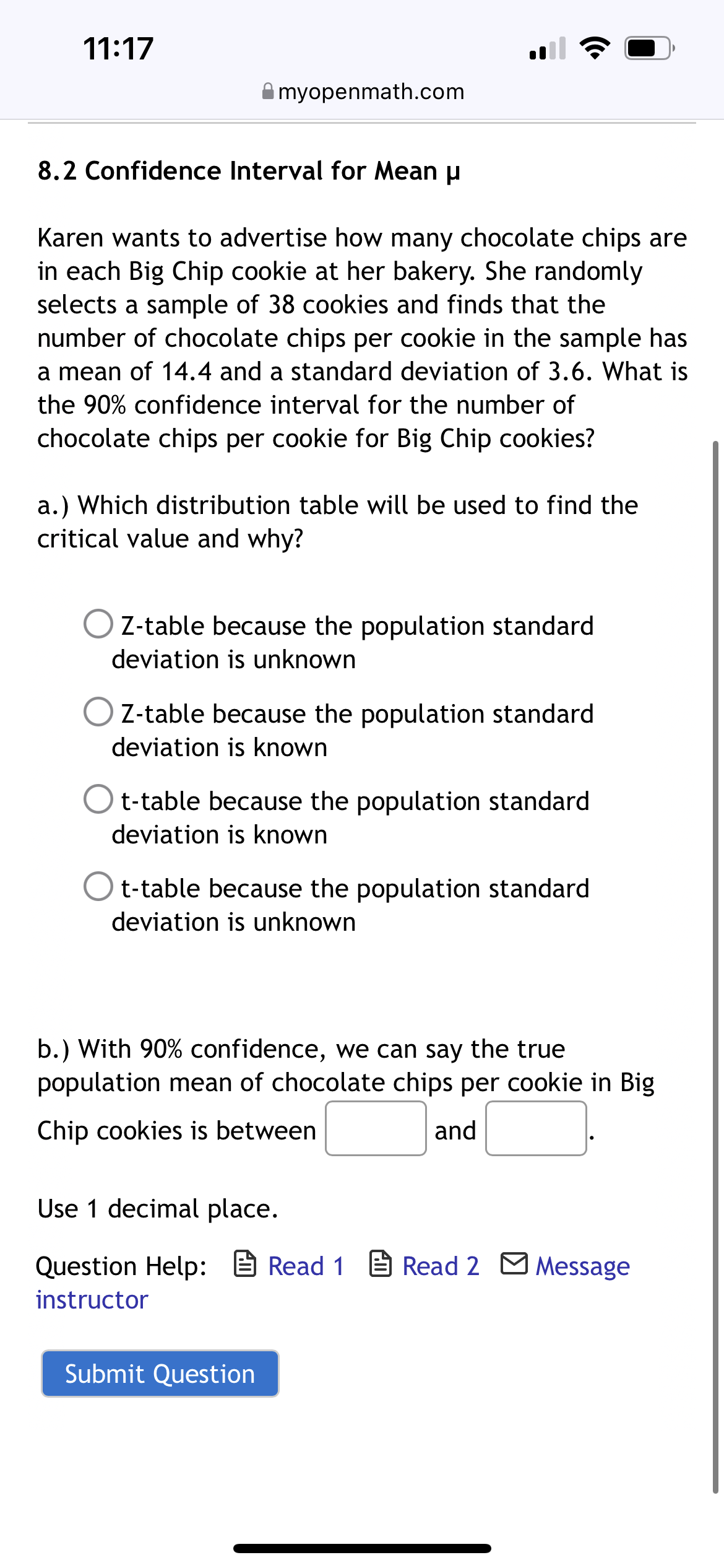 confidence level. Assume the data came from a normally distributed population. Give