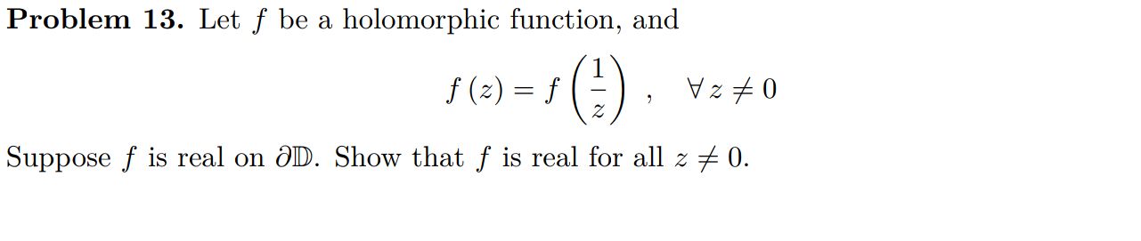 and Problem 1. Suppose f is holomorphic on D = D (0,