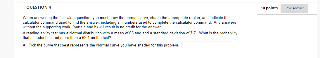 QU ESTIDN 4 10 point: Save Answer When answering the following
