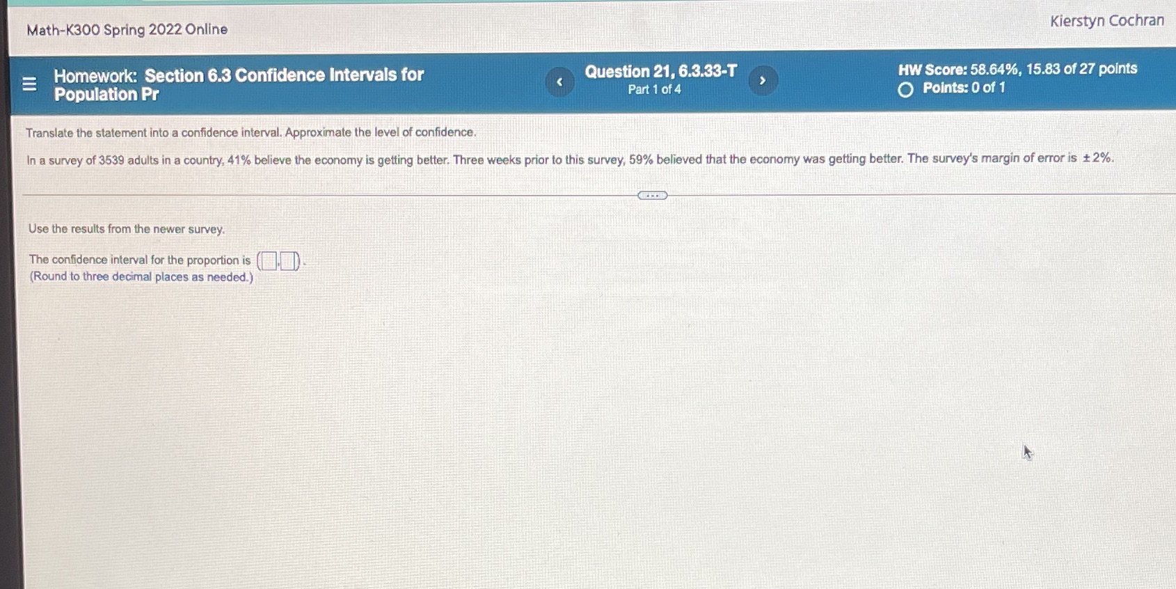 Math-K300 Spring 2022 Online Kierstyn Cochran E Homework: Section 6.3 Confidence