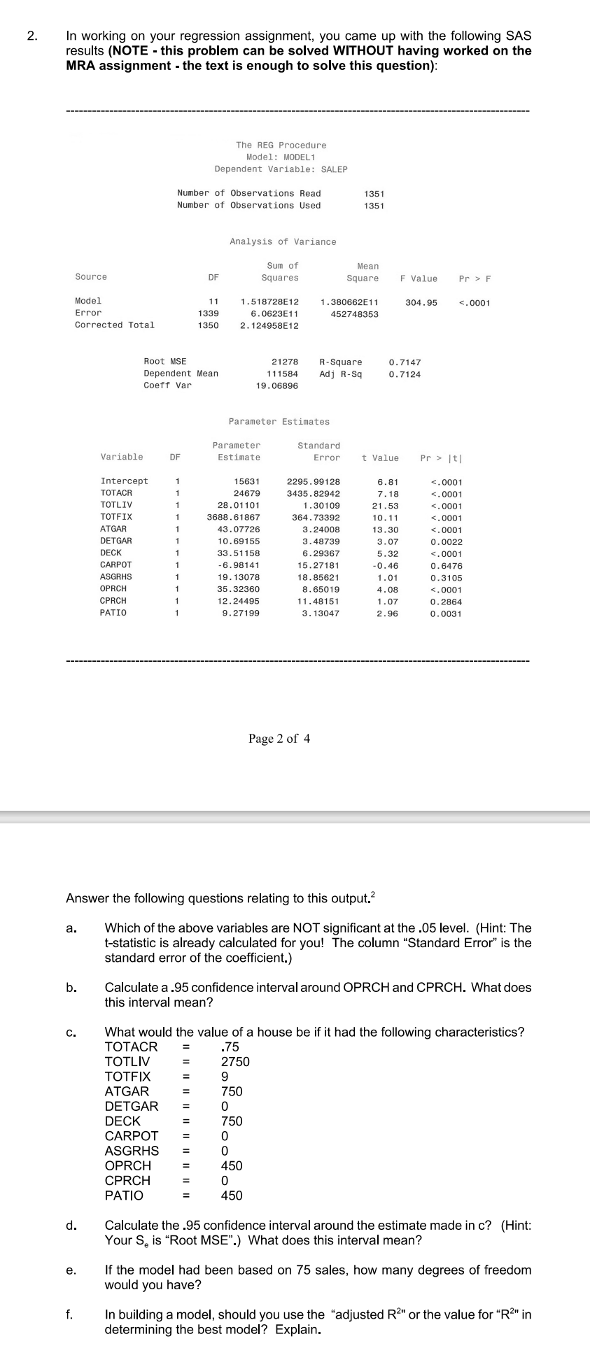 2. In working on your regression assignment, you came up with