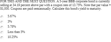  FOR THIS AND THE NEXT QUESTION. A 3-year BBB corporate bond