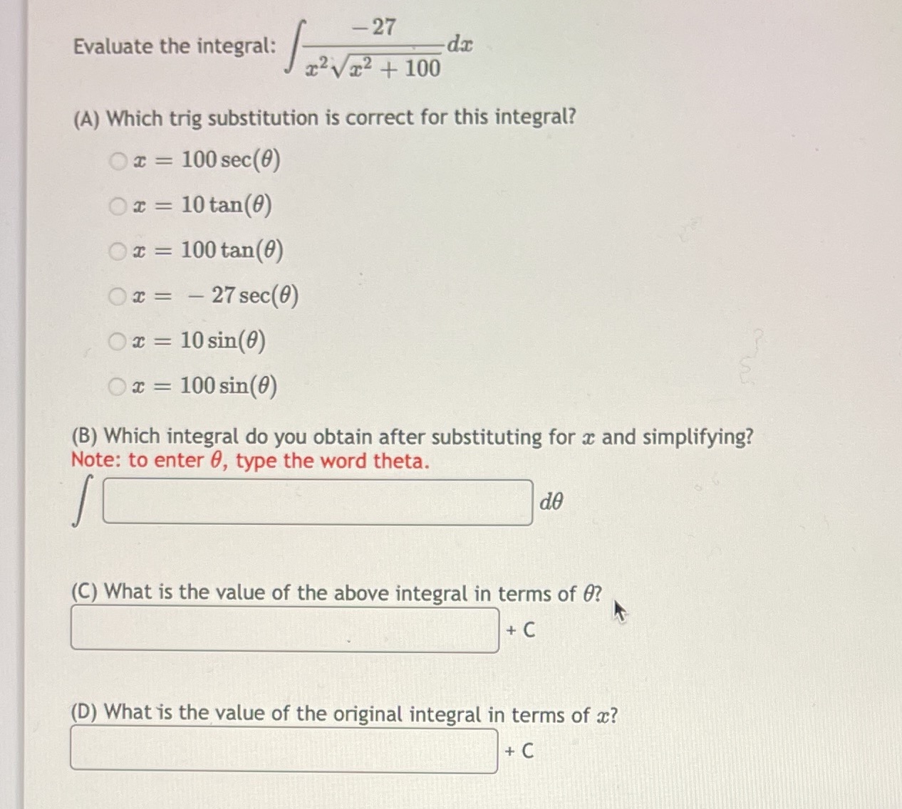 -27 Evaluate the integral: dx x2 Vx2 + 100 (A) Which