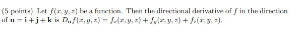 magnitude 1(5 points) Let f(, y, z) be a function. Then the