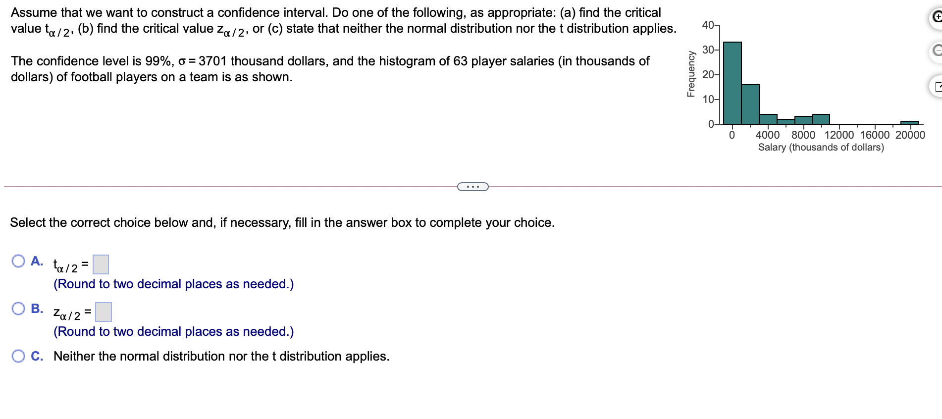  Assume that we want to construct a confidence interval. Do one