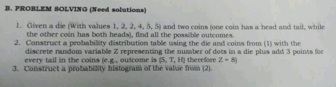 answer correctly B. PROBLEM SOLVING (Need solutions) 1. Given a die (With
