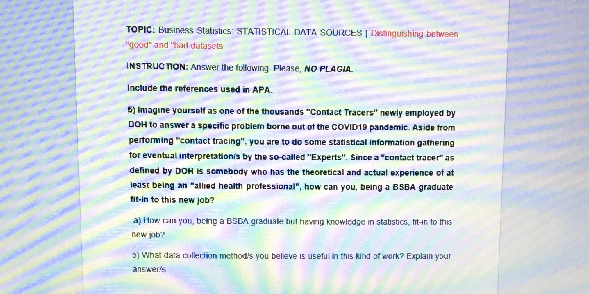 Follow the instructions below. TOPIC: Business Statistics: STATISTICAL DATA SOURCES | Distinguishing