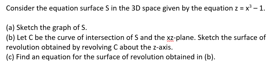 Answer the following: Consider the equation surface S in the 3D space