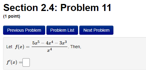 (1 point) Previous Problem Problem List Next Problem Find the derivative of