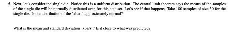  5. Next, let's consider the single die. Notice this is a